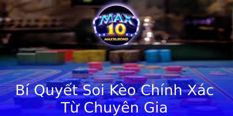Bí Quyết Soi Kèo Chính Xác Từ Chuyên Gia Bí Quyết Soi Kèo Chính Xác Từ Chuyên Gia