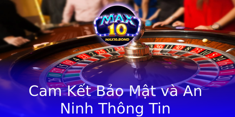 Cam Kết Bảo Mật và An Ninh Thông Tin Cam Kết Bảo Mật và An Ninh Thông Tin