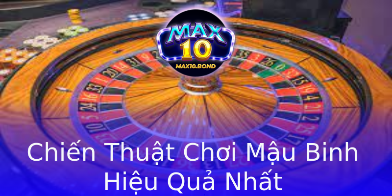 Chiến Thuật Chơi Mậu Binh Hiệu Quả Nhất Chiến Thuật Chơi Mậu Binh Hiệu Quả Nhất