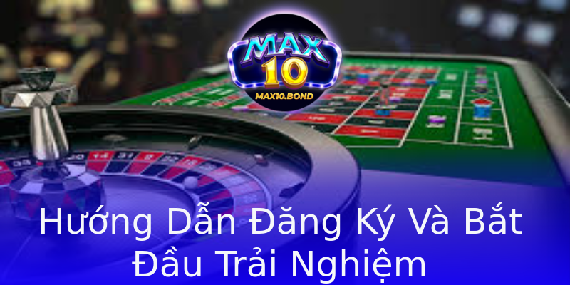Hướng Dẫn Đăng Ký Và Bắt Đầu Trải Nghiệm Hướng Dẫn Đăng Ký Và Bắt Đầu Trải Nghiệm