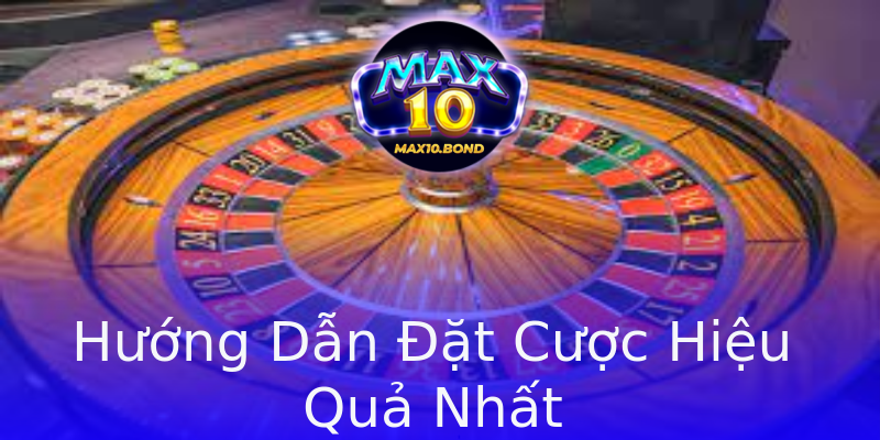 Hướng Dẫn Đặt Cược Hiệu Quả Nhất Hướng Dẫn Đặt Cược Hiệu Quả Nhất