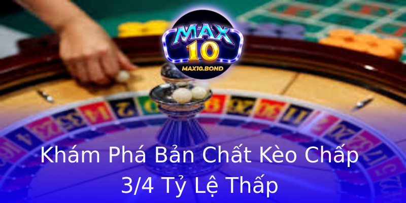 Khám Phá Bản Chất Kèo Chấp 3/4 Tỷ Lệ Thấp Khám Phá Bản Chất Kèo Chấp 3/4 Tỷ Lệ Thấp