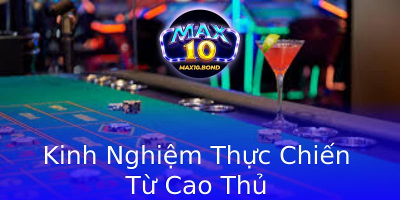 Kinh Nghiệm Thực Chiến Từ Cao Thủ Kinh Nghiệm Thực Chiến Từ Cao Thủ