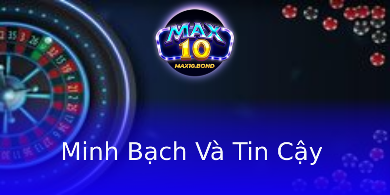 Minh Bạch Và Tin Cậy Minh Bạch Và Tin Cậy