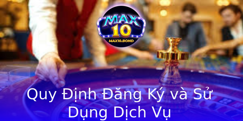 Quy Định Đăng Ký và Sử Dụng Dịch Vụ Quy Định Đăng Ký và Sử Dụng Dịch Vụ