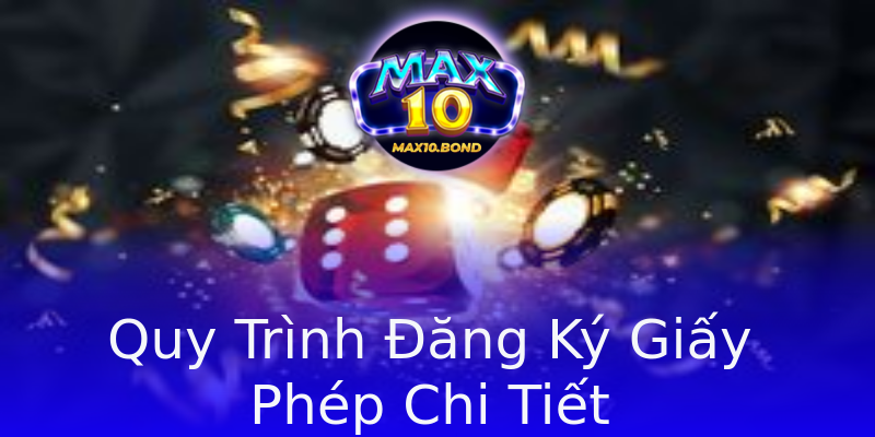 Quy Trình Đăng Ký Giấy Phép Chi Tiết Quy Trình Đăng Ký Giấy Phép Chi Tiết