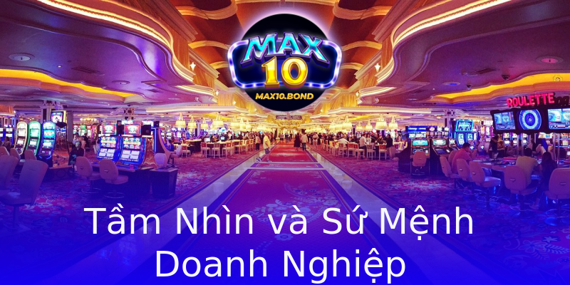 Tầm Nhìn và Sứ Mệnh Doanh Nghiệp Tầm Nhìn và Sứ Mệnh Doanh Nghiệp